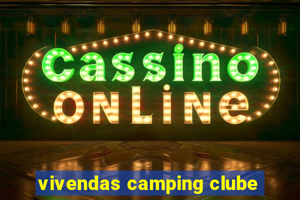 vivendas camping clube